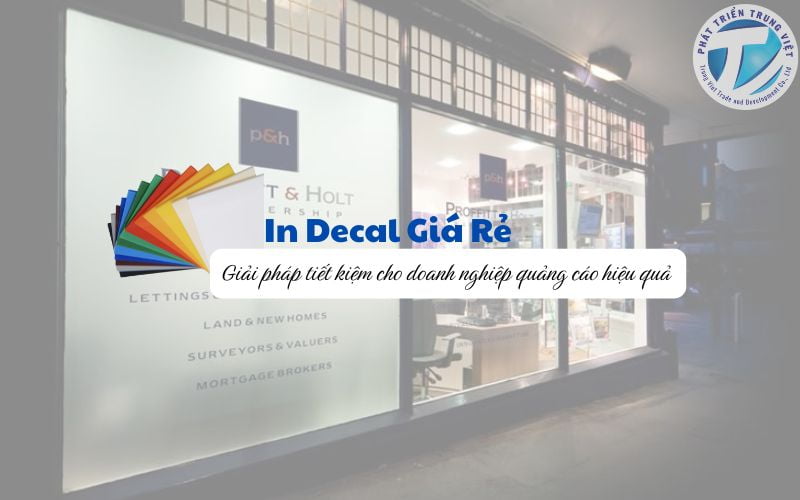 In Decal Giá Rẻ - Giải Pháp Tiết Kiệm Cho Doanh Nghiệp Quảng Cáo Hiệu Quả